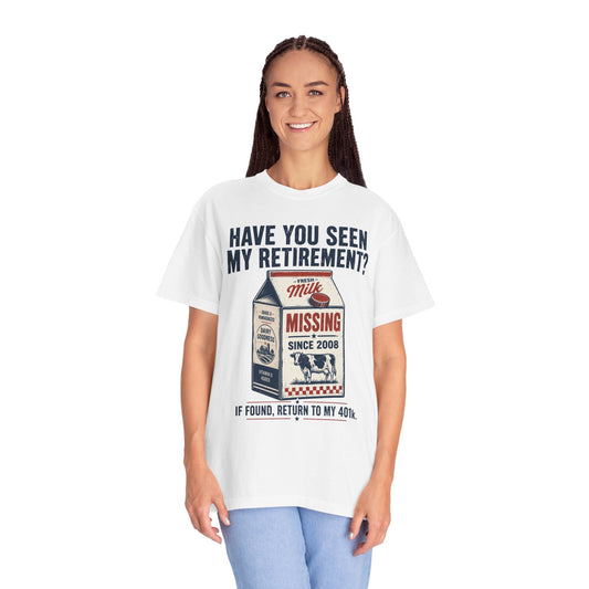 Have You Seen My Retirement? — Missing Milk Carton Tee