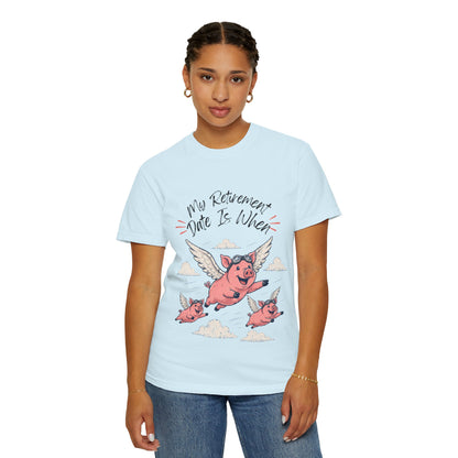 My Retirement Date — Flying Pig Tee