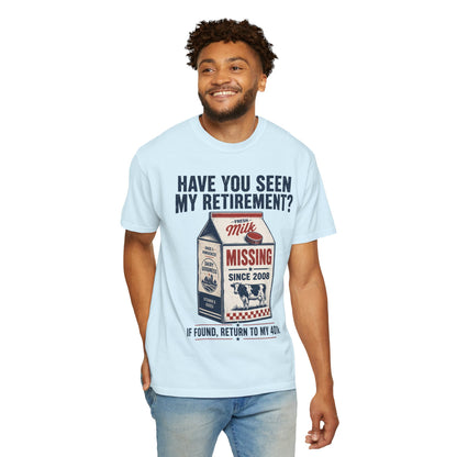 Have You Seen My Retirement? — Missing Milk Carton Tee