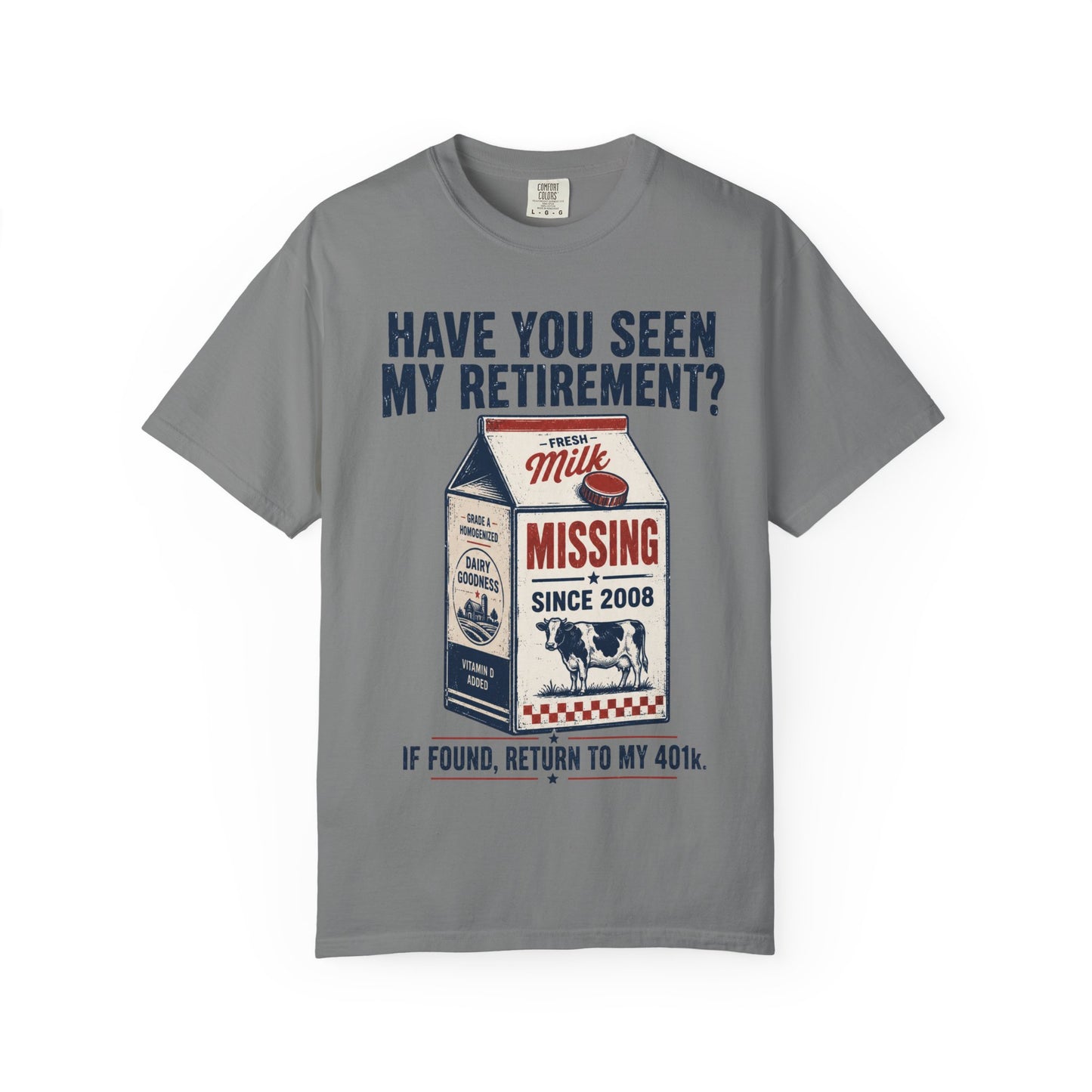 Have You Seen My Retirement? — Missing Milk Carton Tee