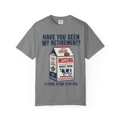 Have You Seen My Retirement? — Missing Milk Carton Tee