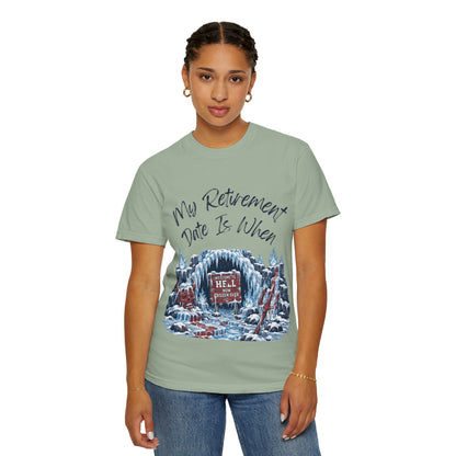 My Retirement Date — Hell Freezes Over Tee