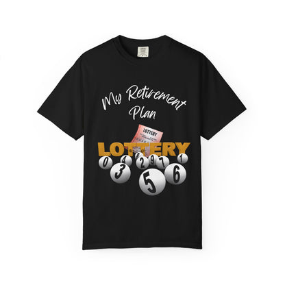 My Retirement Plan — Lottery Ticket Tee