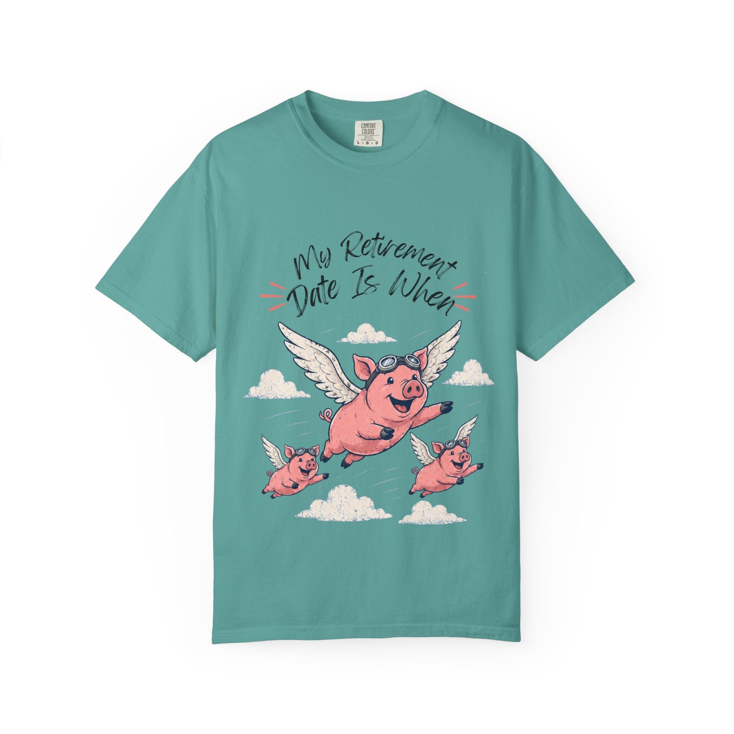 My Retirement Date — Flying Pig Tee