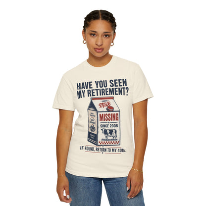 Have You Seen My Retirement? — Missing Milk Carton Tee