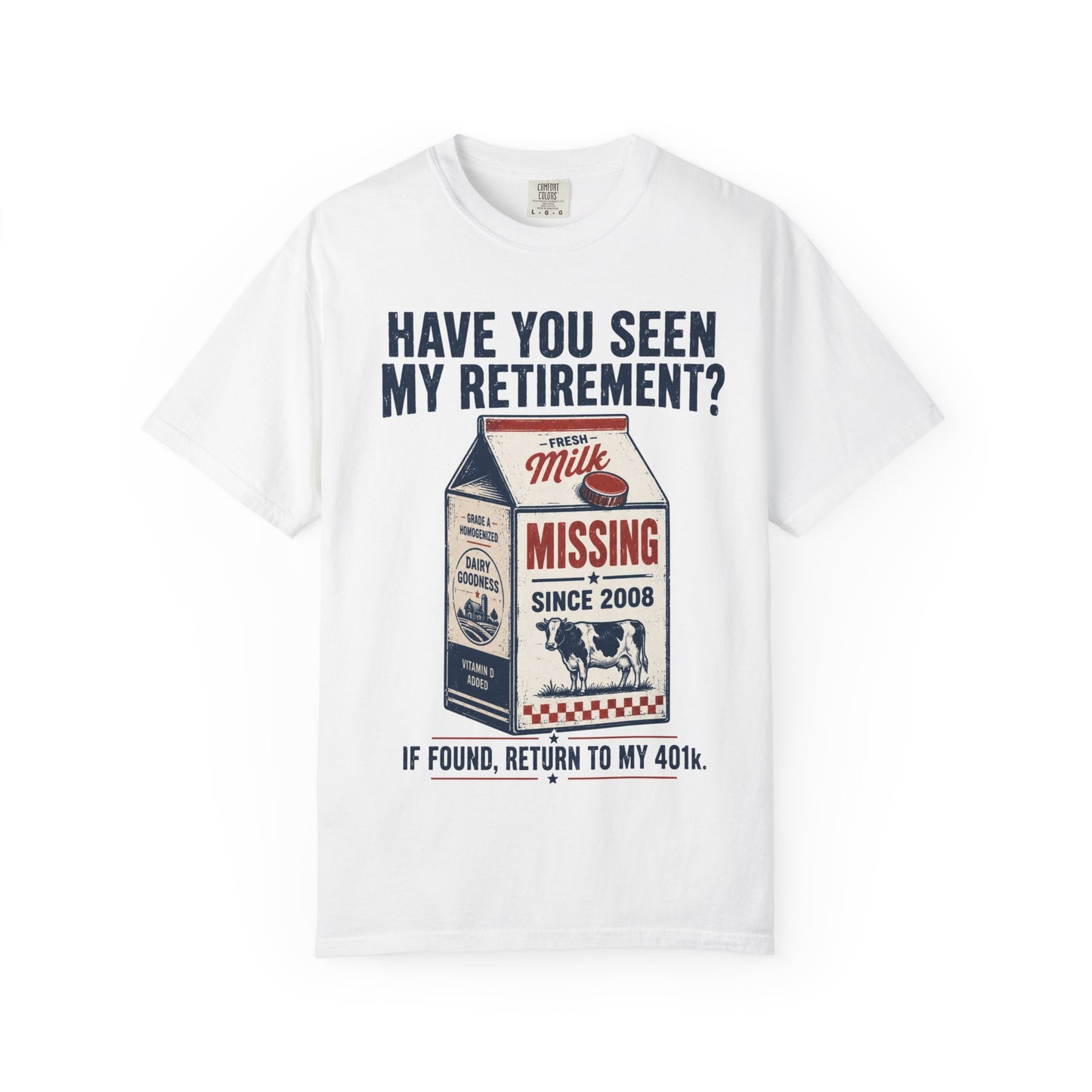 Have You Seen My Retirement? — Missing Milk Carton Tee