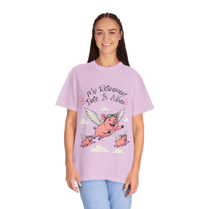 My Retirement Date — Flying Pig Tee