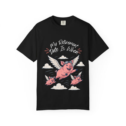 My Retirement Date — Flying Pig Tee