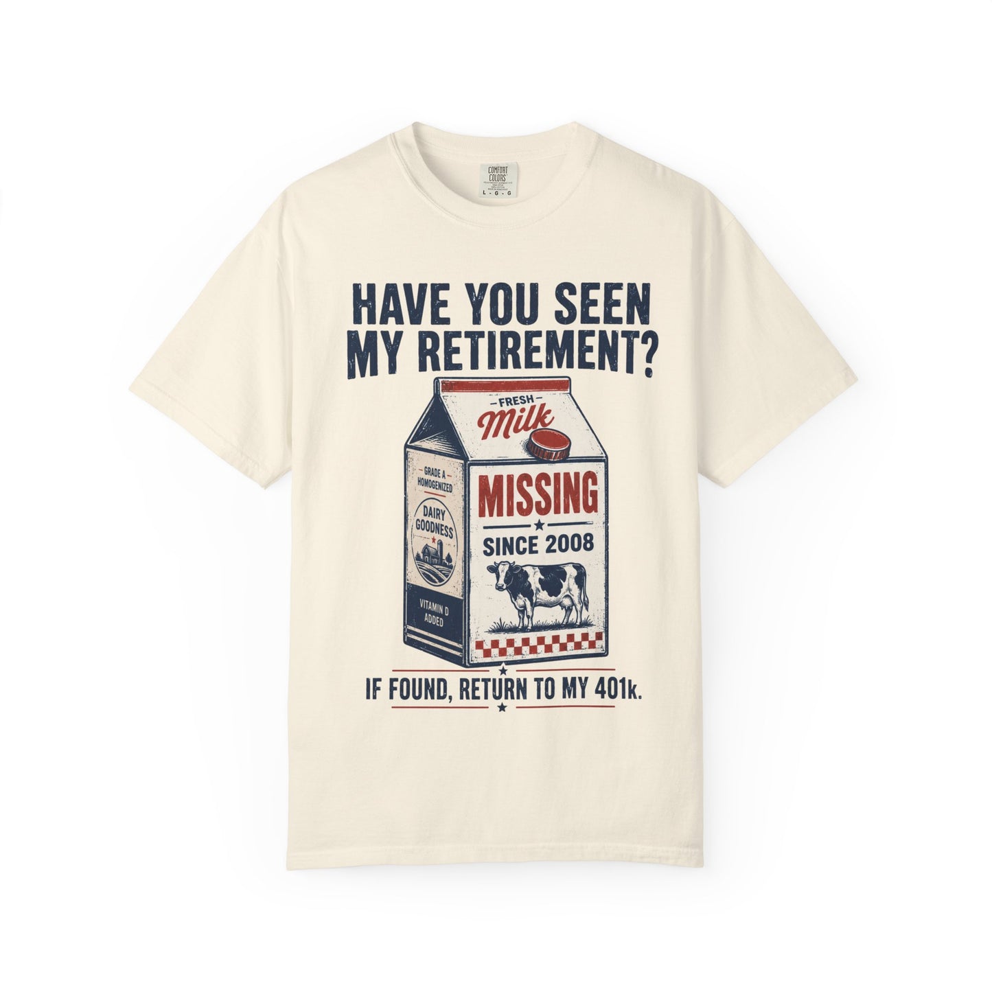 Have You Seen My Retirement? — Missing Milk Carton Tee