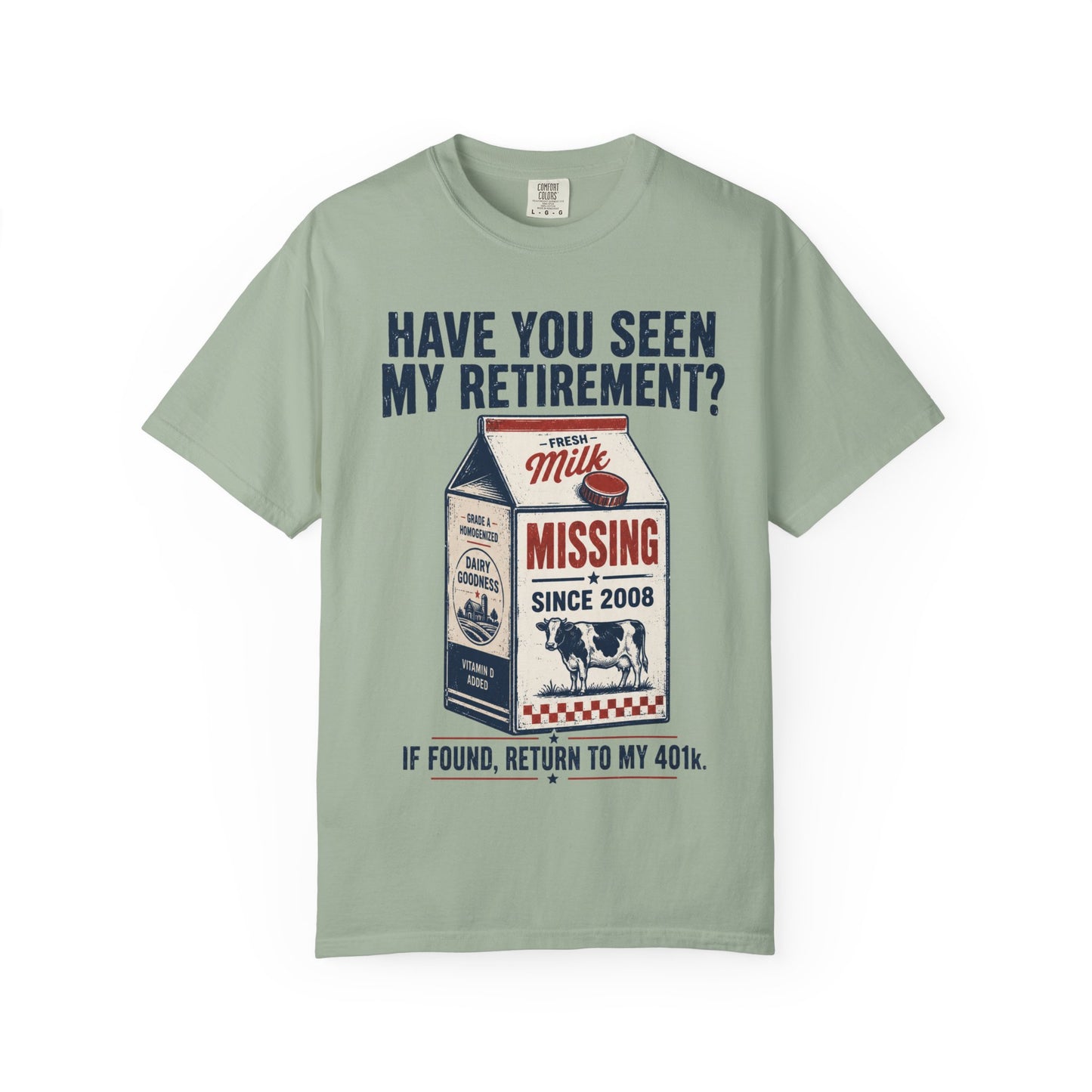 Have You Seen My Retirement? — Missing Milk Carton Tee