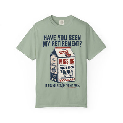 Have You Seen My Retirement? — Missing Milk Carton Tee