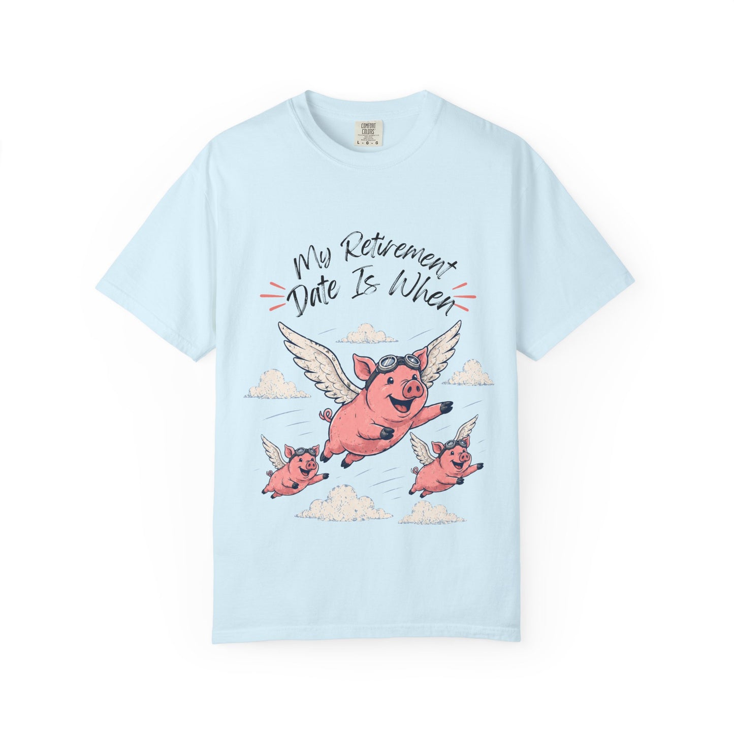 My Retirement Date — Flying Pig Tee