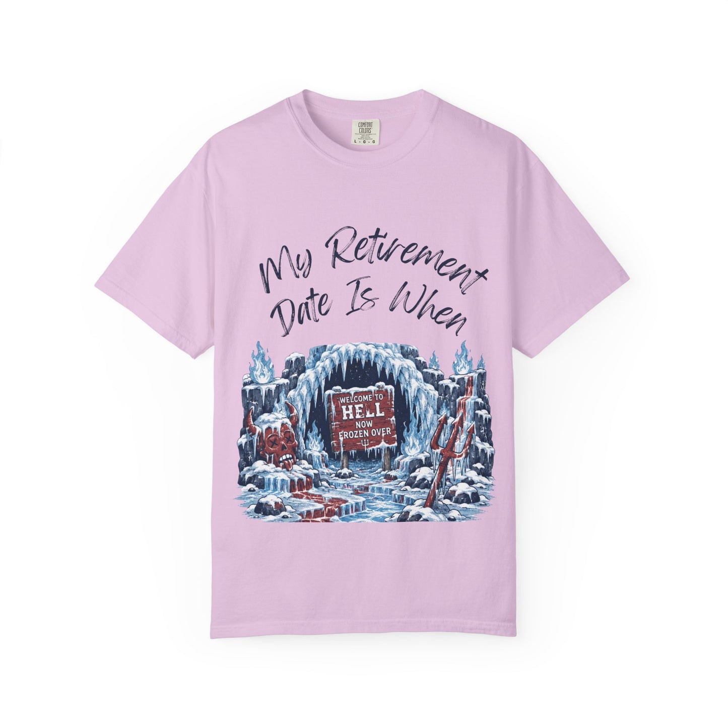 My Retirement Date — Hell Freezes Over Tee