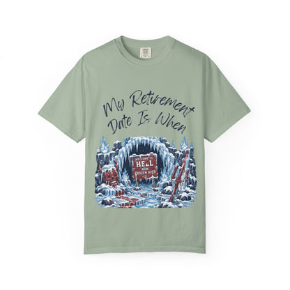 My Retirement Date — Hell Freezes Over Tee