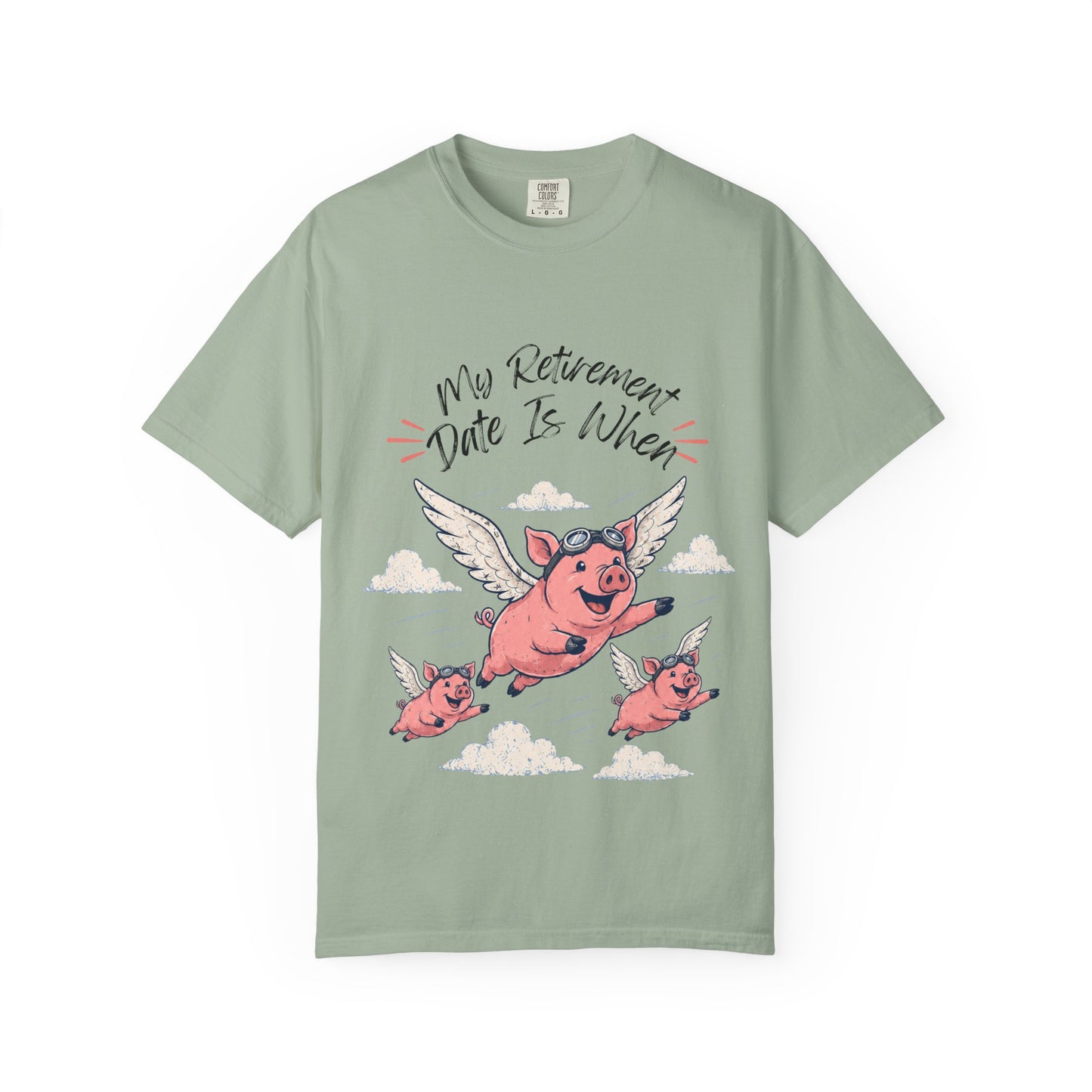 My Retirement Date — Flying Pig Tee