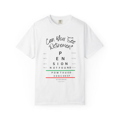Can You See Retirement? — Eye Chart Tee